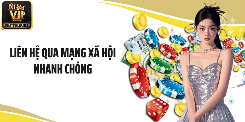 Liên hệ qua mạng xã hội nhanh chóng