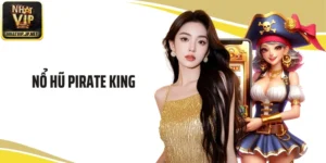 Nổ hũ Pirate King: Tựa Game Làm Trao Đảo Thị Trường Giải Trí