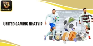 United Gaming Nhatvip: Cá Cược Thể Thao Nhận Quà Khủng