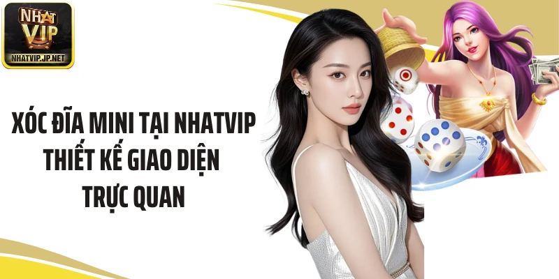 Xóc đĩa mini tại Nhatvip thiết kế giao diện trực quan 