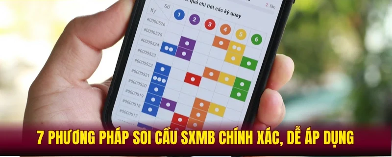 7 phương pháp soi cầu SXMB chính xác, dễ áp dụng